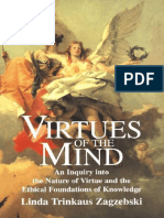 Virtues of The Mind An Inquiry Into The Nature of Virtue and The Ethical Foundations of Knowledge by Linda Trinkaus Zag