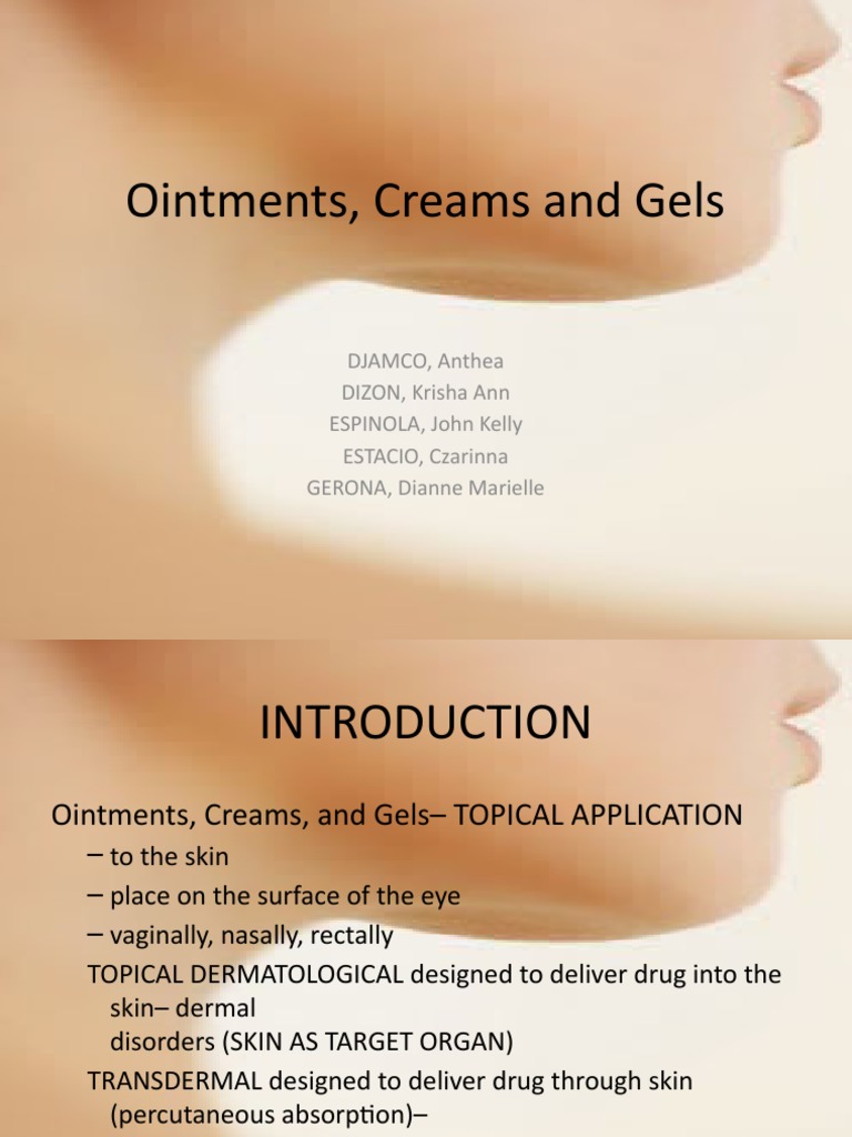 Ointments, Creams and Gels