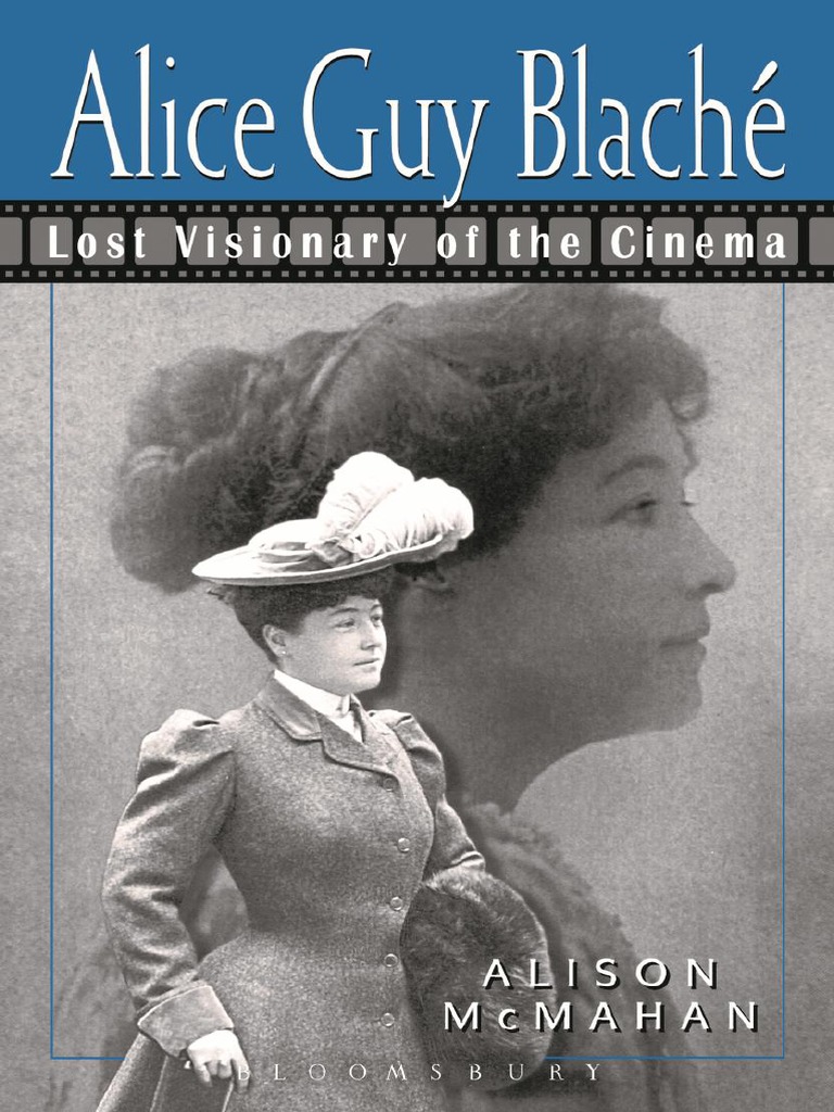 Alice Guy Blache Lost Visionary Of The Cinema Pdfdrive Cinema