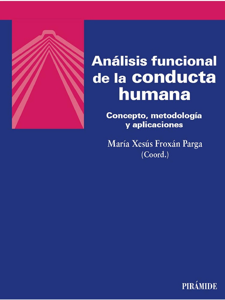 Análisis Funcional de La Conducta Humana. Conceptos, Metodología y  Aplicaciones (Frojan, 2020) | PDF | Sicología | Conocimiento, image size:768x1024