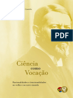 Ciência Como Vocação - Racionalidades e Irracionalidades No Velho e No Novo Mundo - Marcos César Seneda Henrique Florentino Faria Custódio (Orgs.)