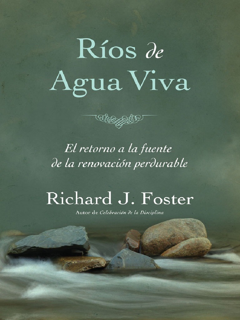Foster, Richard - Ríos de Agua Viva | PDF | Evangelio de Mateo | Jesús