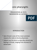 Chronic Pharyngitis: Presentator: Dr. Putu Moderator: Dr. Lucyana