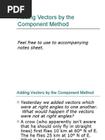 Adding Vectors by The Component Method: Feel Free To Use To Accompanying Notes Sheet