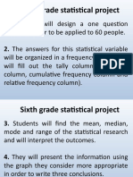 Sixth Grade Statistical Project: 1. Students Will Design A One Question