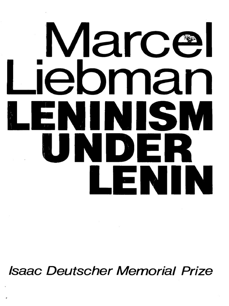 Leninism Under Lenin by Marcel Liebman PDF Leninism Vladimir Lenin
