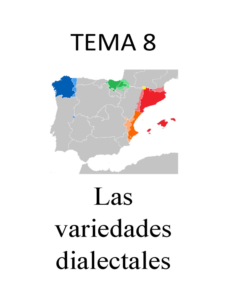 Tema 8 Las Variedades Dialectales Dialecto