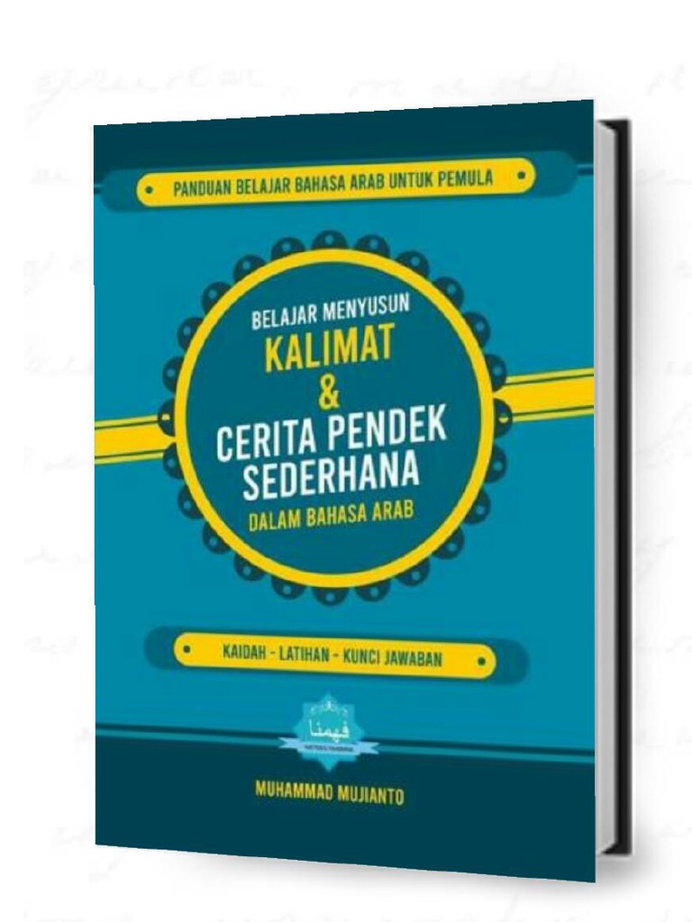 Belajar Menyusun Kalimat Dan Cerita Pendek Sederhana Dalam Bahasa Arab Pdf