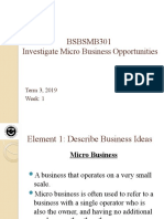 BSBSMB301 Investigate Micro Business Opportunities: Term 3, 2019 Week: 1