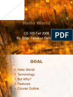 Hello World: CE-105 Fall 2006 By: Engr. Faisal Ur Rehman