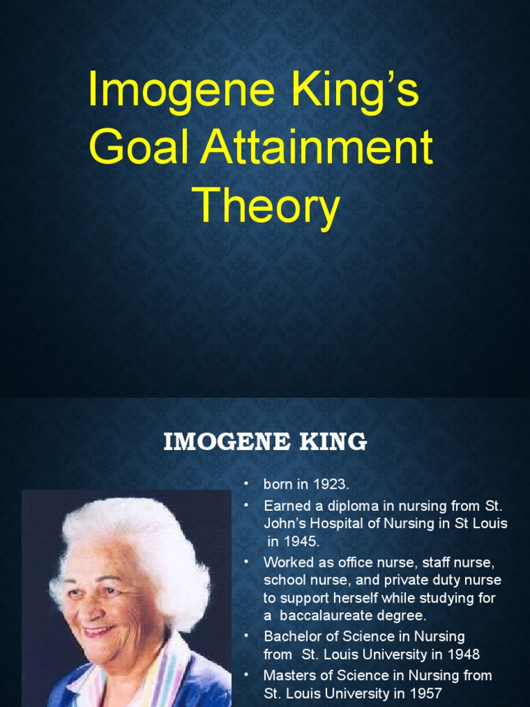 Imogene King's Goal Attainment Theory | PDF | Nursing | System