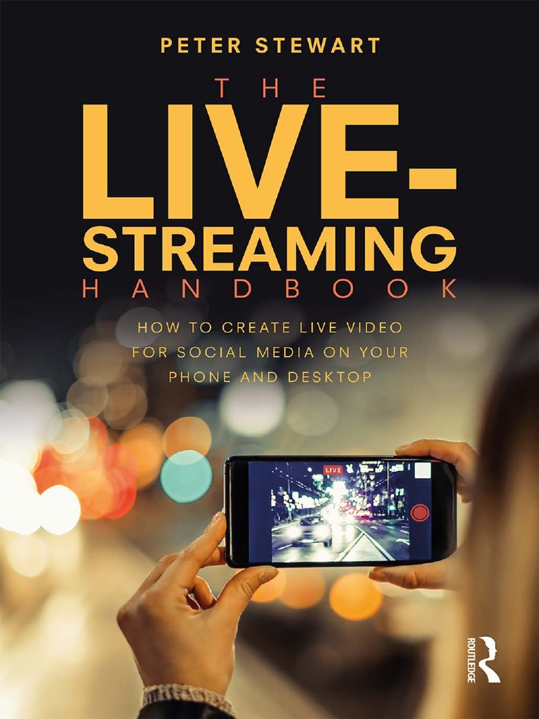 The Live-Streaming Handbook How To Create Live-Video PDF Streaming Media Social Media