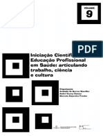 Vol. 9 - Iniciação Cientifica em Educ. Profis. em Saúde - Articulando - Trabalho-Ciência-Cultura