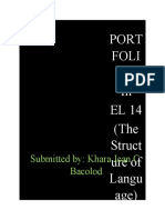 Port Foli O in EL 14 (The Struct Ure of Langu Age) : Submitted By: Khara Jean C. Bacolod