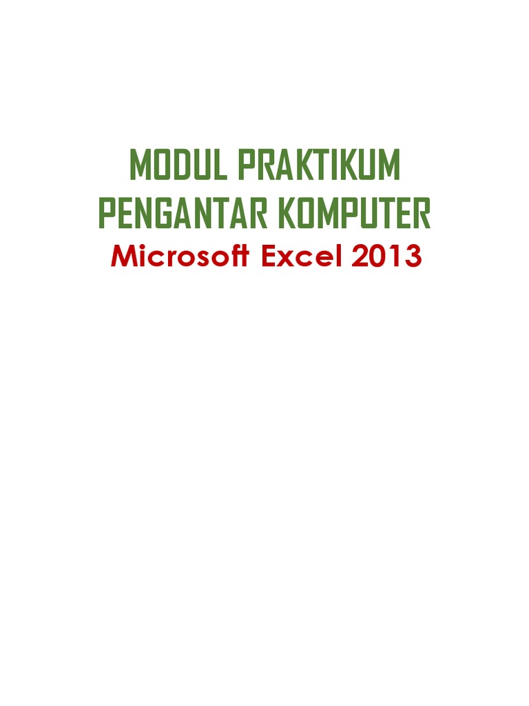 Modul Praktikum Pengantar Komputer: Microsoft Excel 2013 | PDF