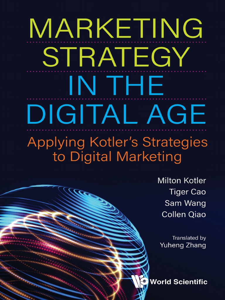 Kotler, M - 2017 - Marketing Strategy in The Digital Age Applying Kotler's  Strategies To Digital Marketing, PDF, Digital Marketing
