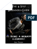 The 8 Step Beginners Guide To Being A Kick Ass Guitarist V2.0