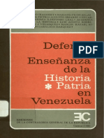 Defensa y Ensenanza de La Historia Patria en Venezuela1