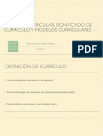 Estudio Curricular, Significado de Currículo y Modelos Curriculares