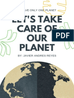 Let'S Take Care of OUR Planet: We Have Only One Planet