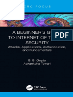 B. B. Gupta (Author) - Aakanksha Tewari (Author) - A Beginner's Guide To Internet of Things Security-Attacks, Applications, Authentication, and Fundamentals (2020, CRC Press) - Libgen - Li