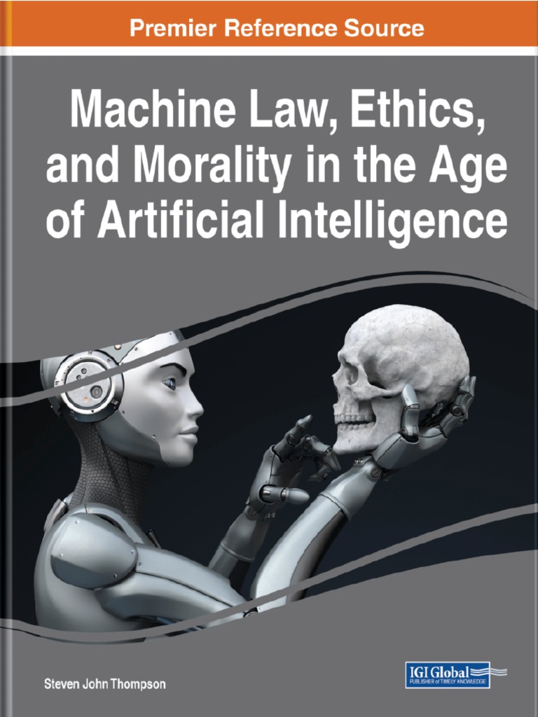 Machine Law Ethics and Morality in The Age of Artificial Intelligence