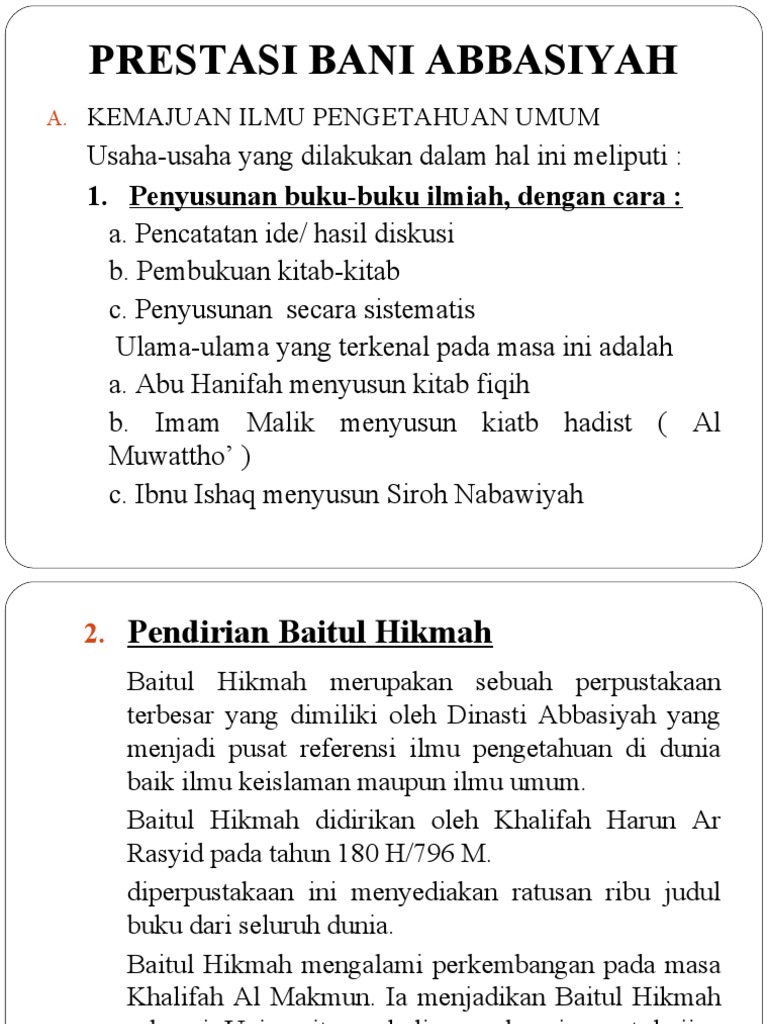 Pada masa kekhalifaan bani abbas, didirikan pusat ilmu pengetahuan yang dikenal dengan nama ...