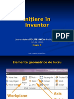 04 - Initiere in Inventor - Curs 04-Schite 2D Si 3D.Editarea Si Gestionarea Caracteristicilor (Features)