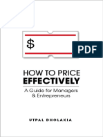 Utpal Dholakia - How To Price Effectively - A Guide For Managers and Entrepreneurs (2017)