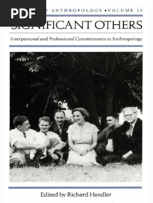 History Of Anthropology Handler Richard Editor Significant Others Interpersonal And Professional Commitments In Anthropology University Of Wisconsin Press 04 14 Pdf Anthropology Ethnography