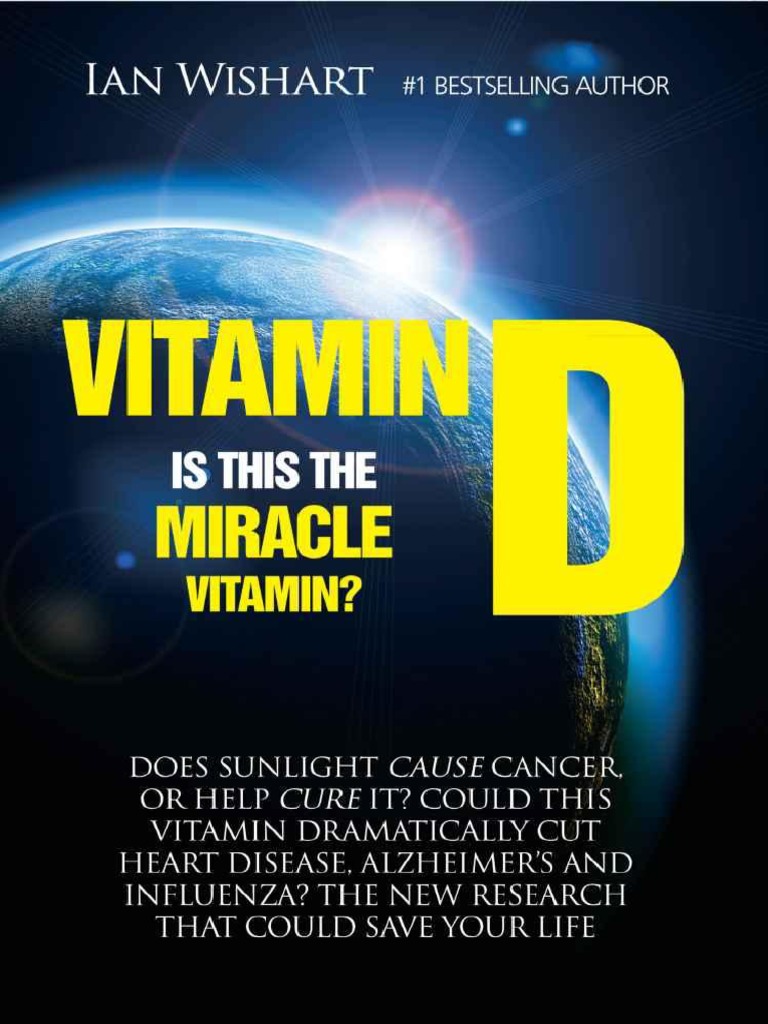 Ian Wishart Vitamin D Is This The Miracle Vitamin Howling at The Moon Publishing LTD (2012