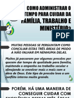 Como administrar seu tempo para cuidar da família, trabalho e ministério com 3 dicas simples