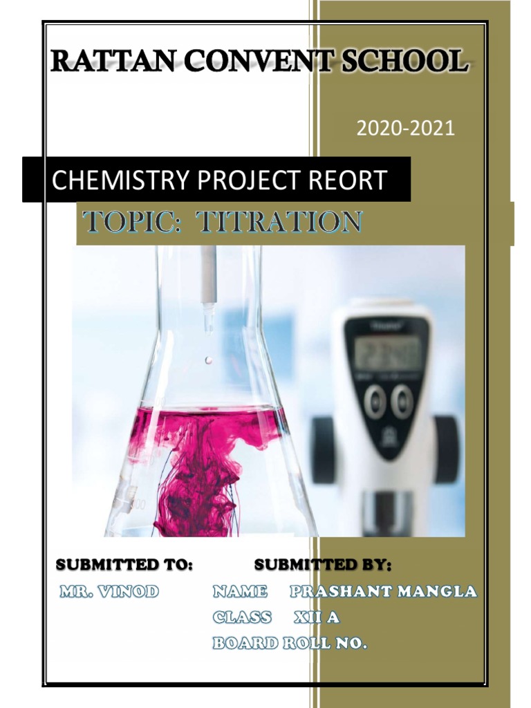Chemistry Project Report Class 12 Cbse 2020-2021 Oon Topic Titration ...