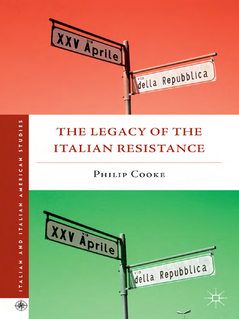 The Legacy of The Italian Resistance (Italian and Italian American Studies) PDF Silvio Berlusconi Italy