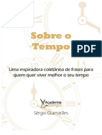 - Sobre o Tempo - Uma Inspiradora Coletânea de Frases Para Quem Quer Viver Melhor o Seu Tempo