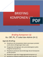 Briefing Dengan Komponen Uji (H-1)