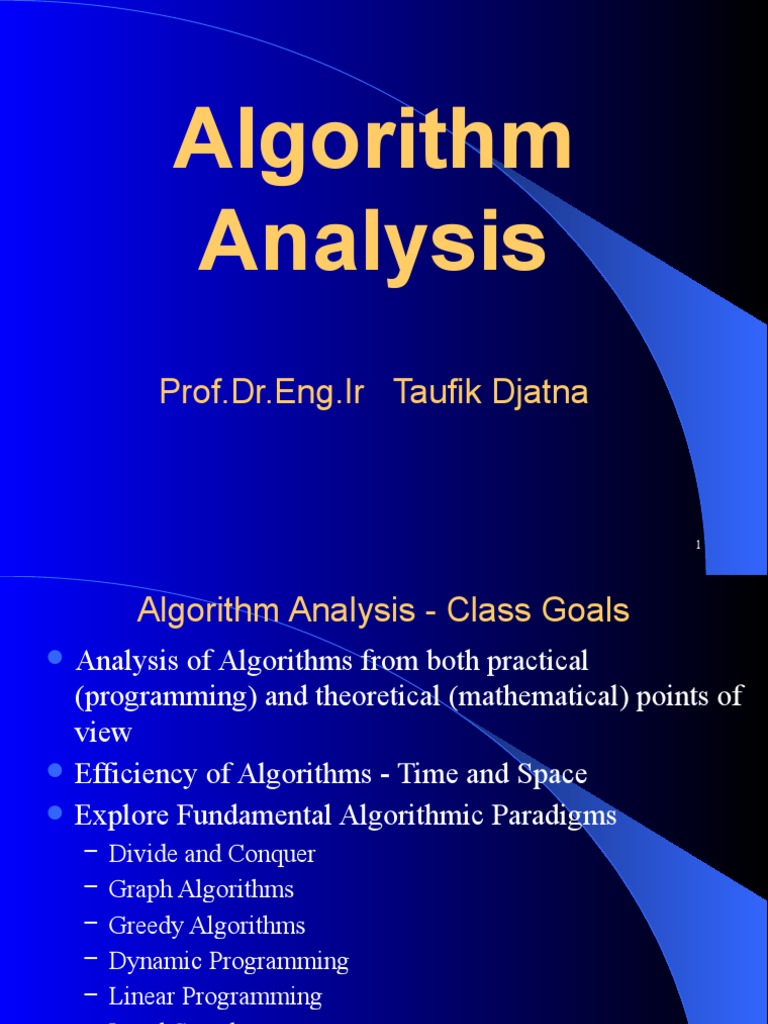 Algorithm Analysis: Prof - Dr.Eng - Ir Taufik Djatna | PDF | Algorithms ...