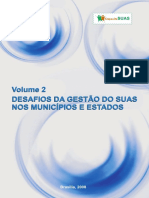 Caderno SUAS Volume 2 (2008) - Desafios Da Gestao Do SUAS Nos Municipios e Estados