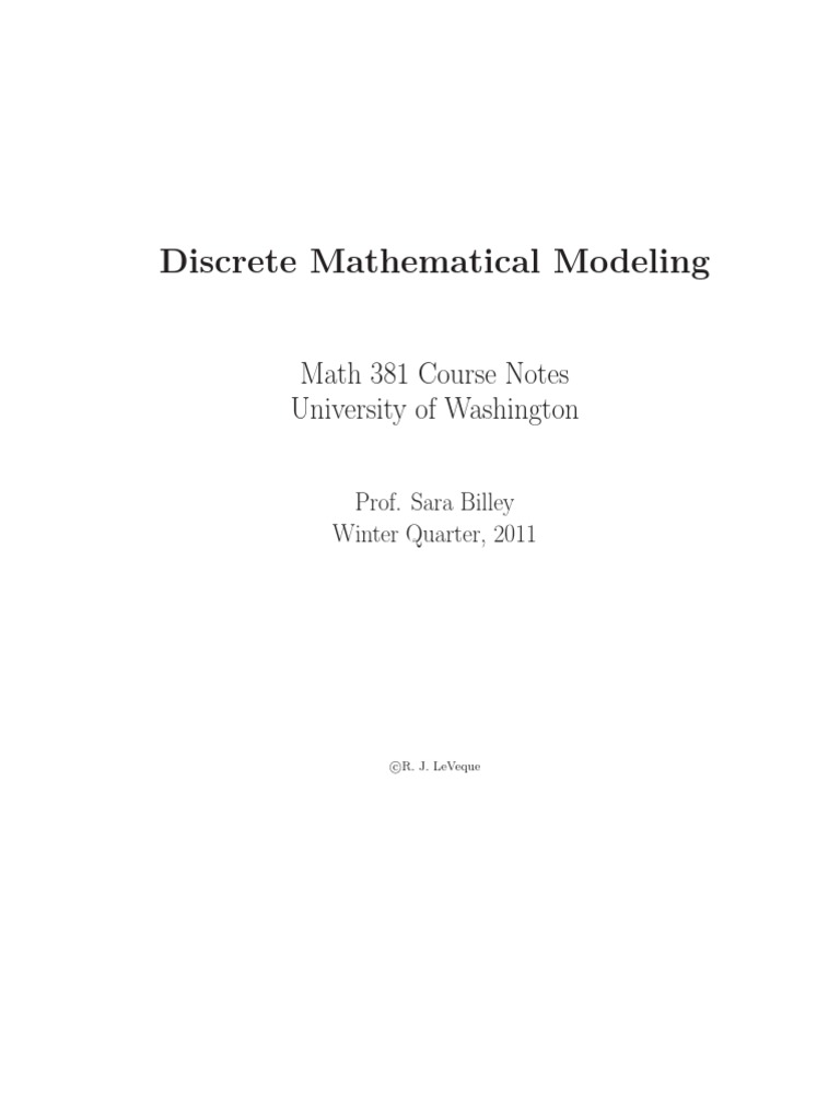 Discrete Mathematical Modeling: Math 381 Course Notes University of ...