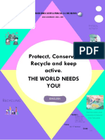 Protecct, Conserve, Recycle and Keep Active. The World Needs You!
