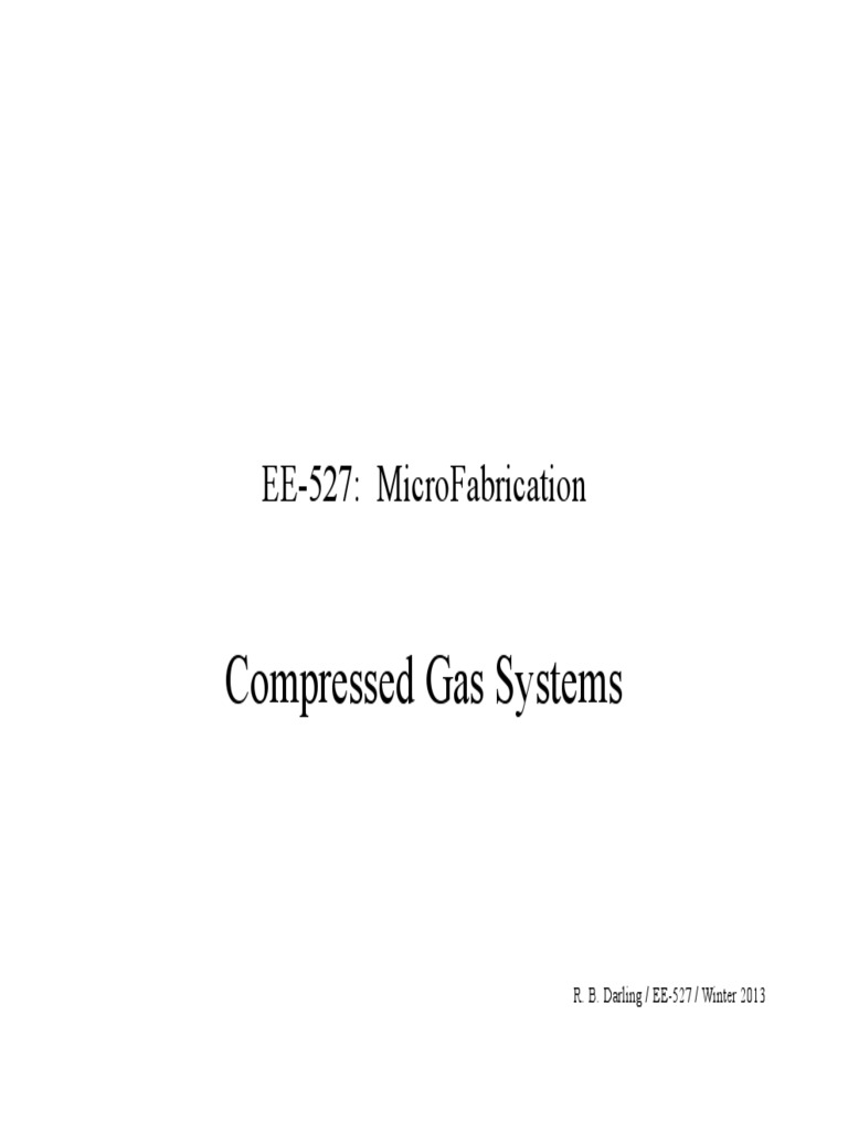 Compressed Gas Systems Ee527 Microfabrication PDF Pipe (Fluid