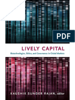 Kaushik Sunder Rajan (Ed.) - Lively Capital - Biotechnologies, Ethics, and Governance in Global Markets-Duke University Press (2012)