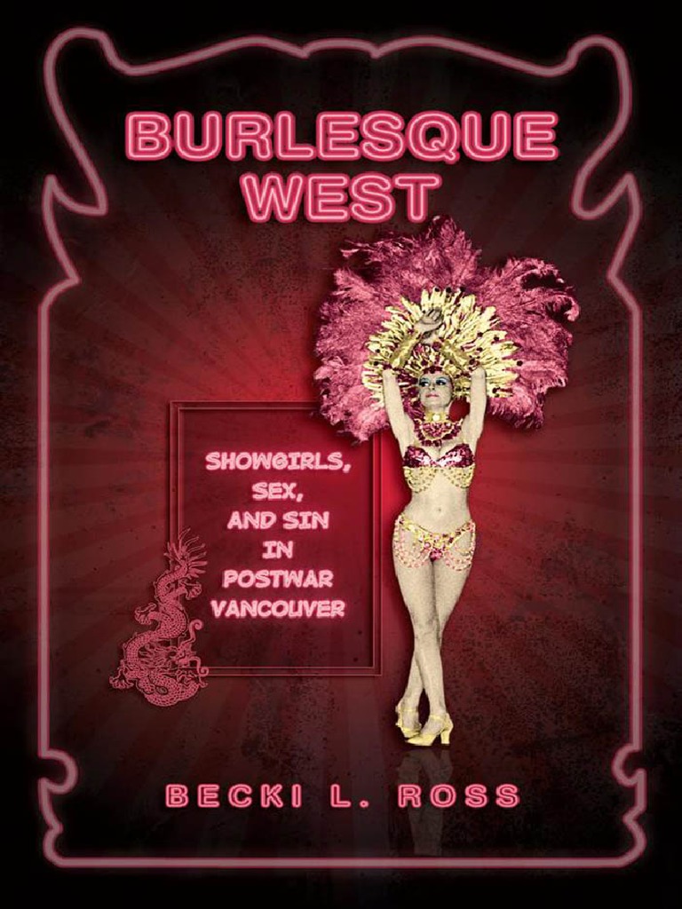 Surya Xxx Fuck - Burlesque West Showgirls, Sex, and Sin in Postwar Vancouver (PDFDrive) |  PDF | Striptease | Strip Club