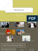 The Big Day: Past Experiences Simple Past Irregular Verbs I