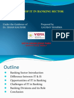 Role of It in Banking Sector: Under The Guidence of Prepared by Dr. Ishan Kaushik Gaurav Sharma