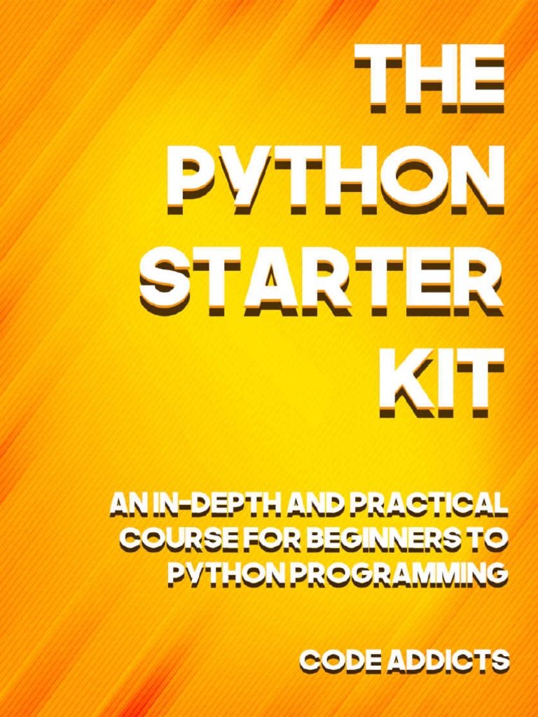 Code Addicts - The Python Starter Kit - An In-Depth and Practical ...