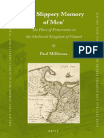 The Slippery Memory of Men the Place of Pomerania in the Medieval Kingdom of Poland - Paul Milliman