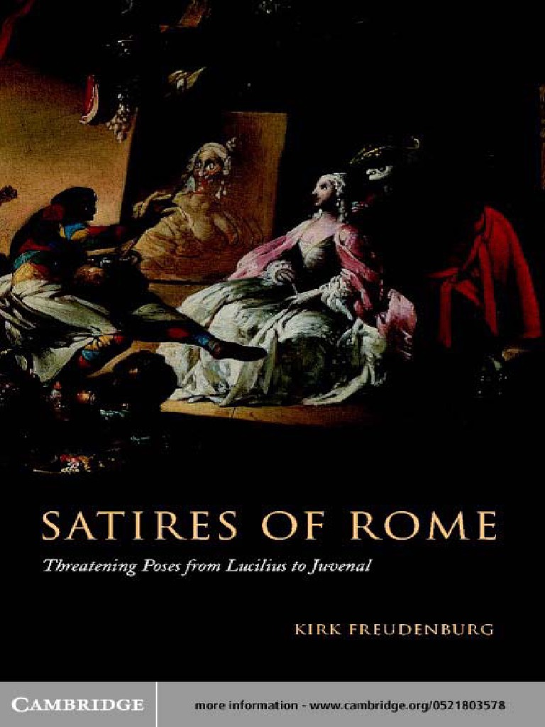 Kirk Freudenburg Satires of Rome Threatening Poses From Lucilius To