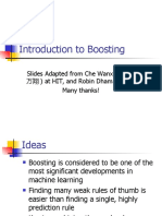 Introduction to Boosting: Slides Adapted from Che Wanxiang (车 万翔) at HIT, and Robin Dhamankar of Many thanks!