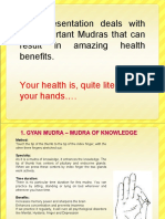 This Presentation Deals With Ten Important Mudras That Can Result in Amazing Health Benefits